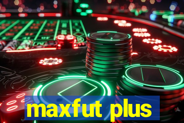 maxfut plus